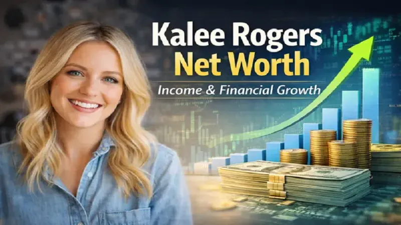 Kalee Rogers Net Worth: Lifestyle and Income